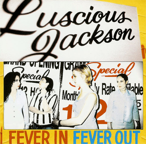 L514. Luscious Jackson ‎– Fever In Fever Out